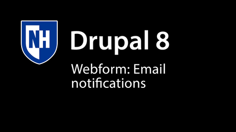 Thumbnail for Adding or Editing E-mail notifications on a webform