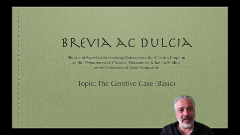 Thumbnail for entry The Genitive Case (Brevia ac Dulcia, Basic)