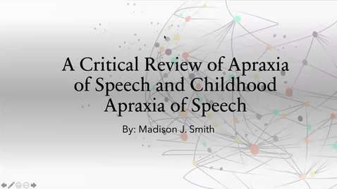 Thumbnail for entry A Critical Review of Apraxia of Speech and Childhood Apraxia of Speech