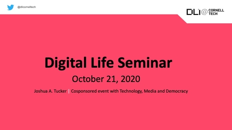 Thumbnail for Digital Life Seminar | Joshua A. Tucker