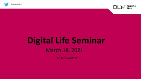 Thumbnail for entry Digital Life Seminar | Ari Ezra Waldman