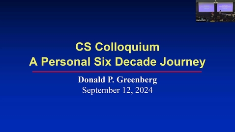 Thumbnail for CS Fall 2024 Colloquium- Donald P. Greenberg