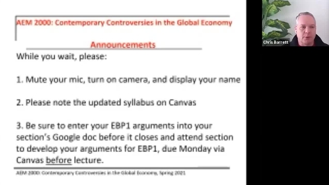 Thumbnail for AEM 2000 Contemporary Controversies in the Global Economy (2021SP) Lecture