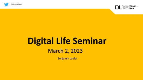 Thumbnail for entry Digital Life Seminar | Ben Laufer