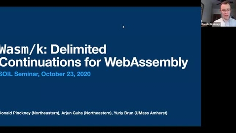 Thumbnail for entry SOIL Seminar: Wasm/k: Delimited Continuations for WebAssembly