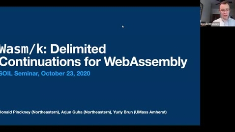 Thumbnail for SOIL Seminar: Wasm/k: Delimited Continuations for WebAssembly