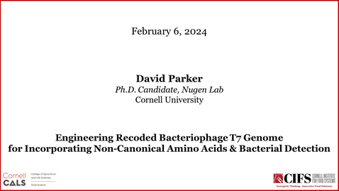 Thumbnail for February 6, 2024 - David Parker, Ph.D. Candidate (Nugen Lab), Cornell University