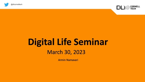 Thumbnail for entry Digital Life Seminar | Armin Namavari