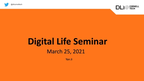 Thumbnail for Digital Life Seminar | Yan Ji