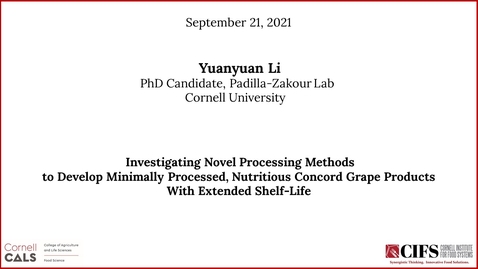 Thumbnail for entry Yuanyuan Li, Ph.D. Candidate, Padilla-Zakour Lab - Investigating Novel Processing Methods to Develop Minimally Processed, Nutritious Concord Grape Products With Extended Shelf-Life