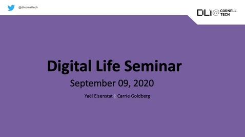 Thumbnail for Digital Life Seminar | Yael Eisenstat &amp; Carrie Goldberg