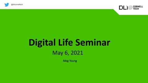 Thumbnail for Digital Life Seminar | Meg Young