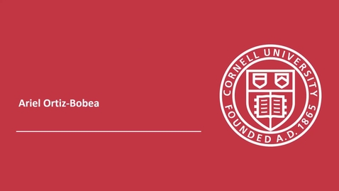 Thumbnail for Dyson Faculty Research Seminar - Ariel Ortiz-Bobea (Sep 2022)