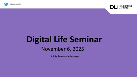 Thumbnail for Digital Life Seminar | Alicia Solow-Niederman