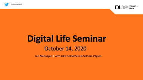 Thumbnail for entry Digital Life Seminar | Lee McGuigan (with Jake Goldenfein &amp; Salome Viljoen)