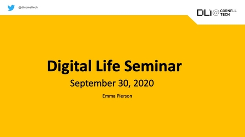 Thumbnail for entry Digital Life Seminar | Emma Pierson