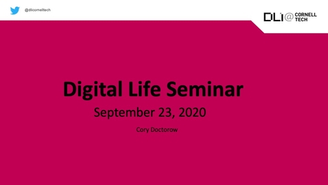 Thumbnail for entry Digital Life Seminar | Cory Doctorow