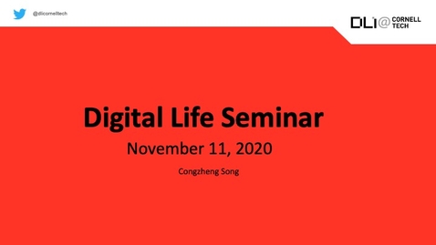 Thumbnail for entry Digital Life Seminar | Congzheng Song