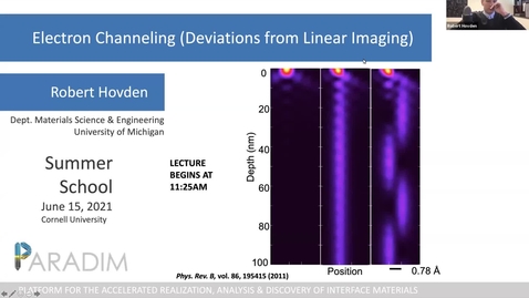 Thumbnail for PARADIM  Electron Microscopy Summer School Public Lectures 2021 - Multiple scattering, channeling and multislice