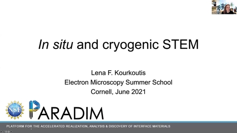 Thumbnail for entry PARADIM  Electron Microscopy Summer School Public Lectures 2021- In situ and Cryogenic STEM