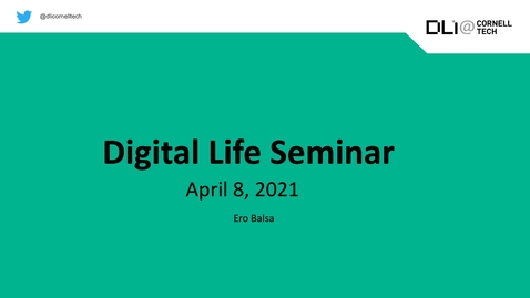 Thumbnail for Digital Life Seminar | Ero Balsa
