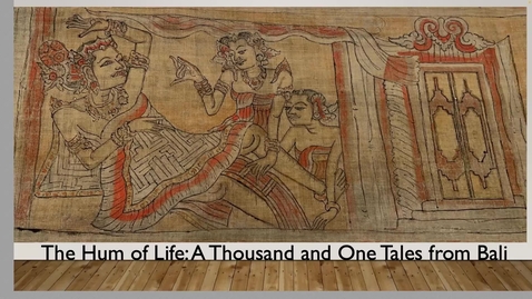 Thumbnail for An Introduction to "The Hum of Life: A Thousand and One Tales from Bali"