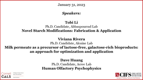 Thumbnail for Jan 31, 2023 - Abbaspourrad, Alcaine &amp; Acree Labs graduate student presentations 