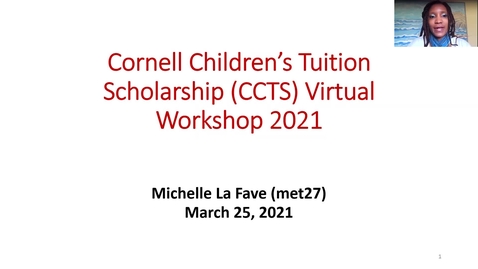 Thumbnail for entry Cornell Children's Tuition Scholarship (CCTS) Virtual Workshop 2021