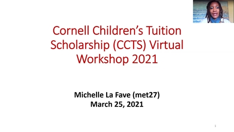 Thumbnail for Cornell Children's Tuition Scholarship (CCTS) Virtual Workshop 2021
