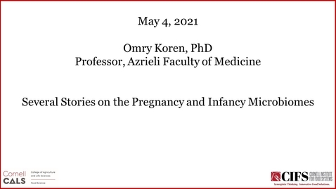 Thumbnail for Several Stories On the Pregnancy and Infancy Microbiome - Omry Koren, PhDProfessor, Azrieli Faculty of Medicine