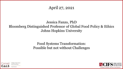 Thumbnail for Food Systems Transformation: Possible, But Not Without Challenges - Jessica Fanzo, PhD, Bloomberg Distinguished Professor of Global Food Policy and Ethics, John Hopkins University