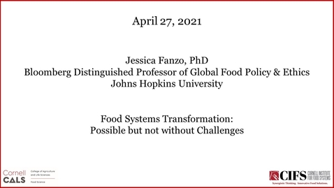 Thumbnail for entry Food Systems Transformation: Possible, But Not Without Challenges - Jessica Fanzo, PhD, Bloomberg Distinguished Professor of Global Food Policy and Ethics, John Hopkins University