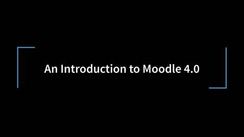 Thumbnail for An introduction to Moodle 4..0