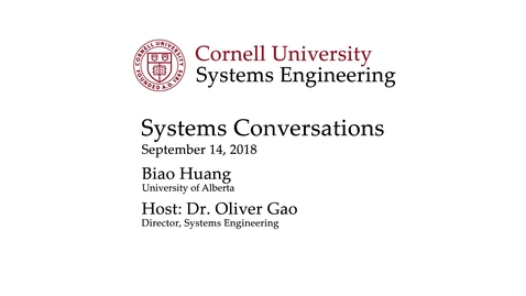 Thumbnail for entry Systems Conversation on 9/14/2018: Biao Huang