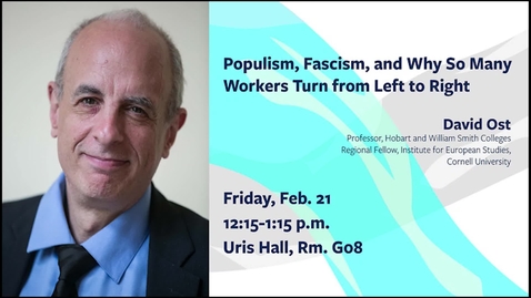 Thumbnail for IES Hosts: David Ost &quot;Populism, Fascism, and Why So Many Workers Turn from Left to Right&quot;