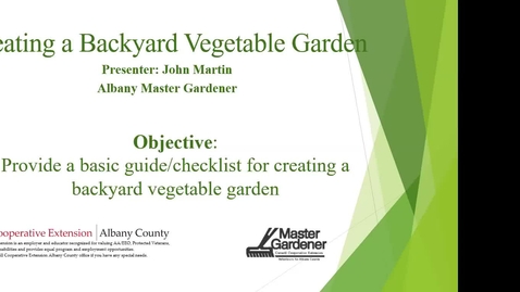 Thumbnail for Creating a Backyard Vegetable Garden presented by John Martin for NY Tax Dept.