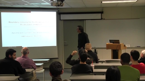 Thumbnail for entry CAM Colloquium, 2014-03-14 - Pierre Patie: Boundary Crossing for the Brownian Motion: A Calculator Viewpoint