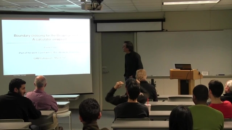 Thumbnail for CAM Colloquium, 2014-03-14 - Pierre Patie: Boundary Crossing for the Brownian Motion: A Calculator Viewpoint
