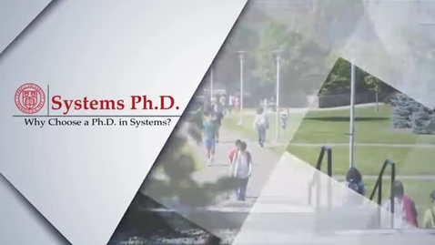 Thumbnail for entry Why Choose a Ph.D. in Systems?