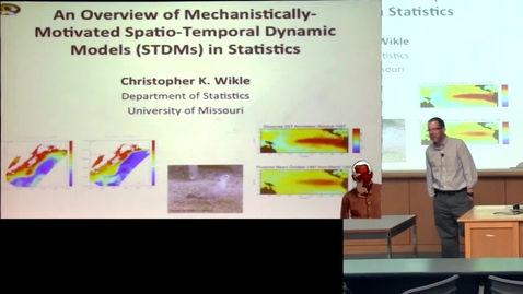 Thumbnail for entry CAM Colloquium, 2014-04-18 - Christopher K. Wikle: An Overview of Mechanistically-Motivated Spatio-Temporal dynamic Models in Statistics