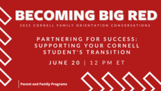 Go to 2025 Becoming Big Red: Cornell Family Orientation Conversations | Partnering for Success: Supporting Your Cornell Student's Transition with duration: 40 minutes, 45 seconds