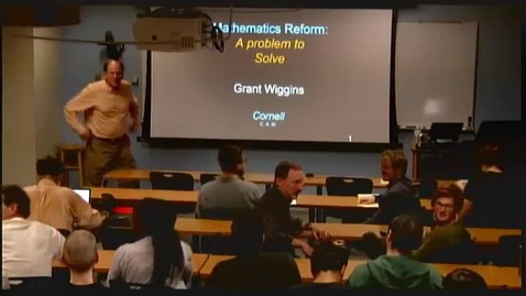 Thumbnail for entry CAM Colloquium - Grant Wiggins: What is all the fuss concerning Common Core Math Standards - and why should you care?