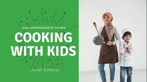 Thumbnail for entry Cooking with Kids: Age Appropriate Tasks