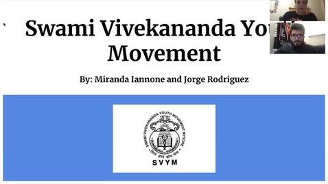 Thumbnail for entry The Swami Vivekananda Youth Movement  - Miranda Iannone and Jorge Rodriguez 