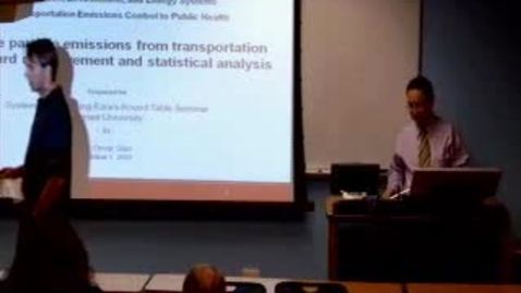 Thumbnail for Ezra's Round Table/Systems Seminar on 10/1/2010 - Oliver Gao: From Transportation Emissions Control to Public Health—Are We Doing the Right Thing, and Doing it Right?