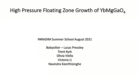 Thumbnail for PARADIM Summer School 2021: Group Presentation on High Pressure Floating Zone