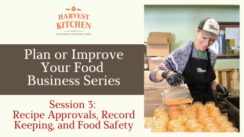 Thumbnail for Plan or Improve Your Food Business Series_Session 3_Recordkeeping_01232025