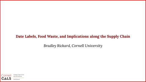 Thumbnail for entry Session 2-5: Date Labels, Food Waste, and Implications along the Supply Chain