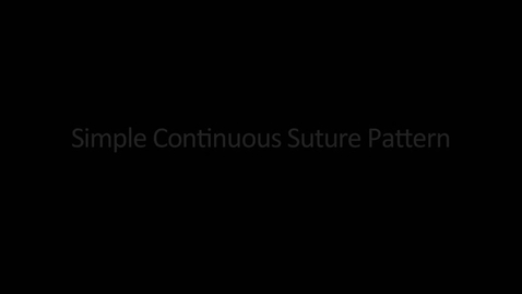 Thumbnail for entry Simple continious suture pattern