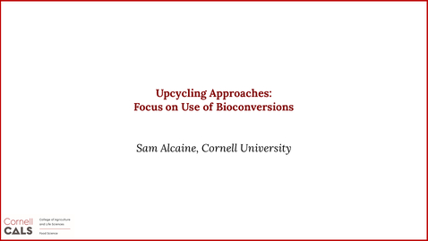 Thumbnail for Session 1-4: Upcycling Approaches -  Focus on Use of Bioconversions